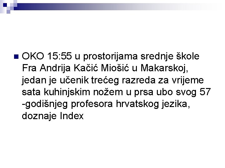 n OKO 15: 55 u prostorijama srednje škole Fra Andrija Kačić Miošić u Makarskoj,