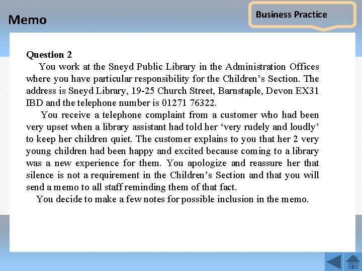 Memo Business Practice Question 2 You work at the Sneyd Public Library in the