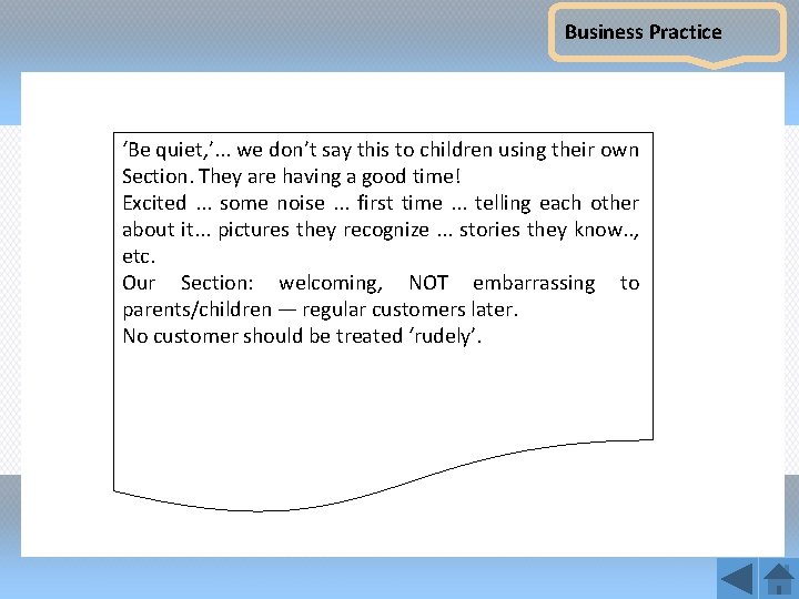 Business Practice ‘Be quiet, ’. . . we don’t say this to children using