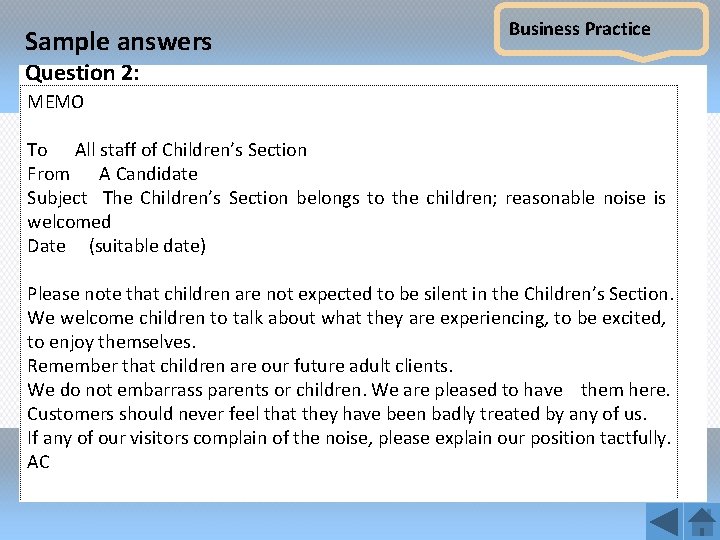 Sample answers Business Practice Question 2: MEMO To All staff of Children’s Section From