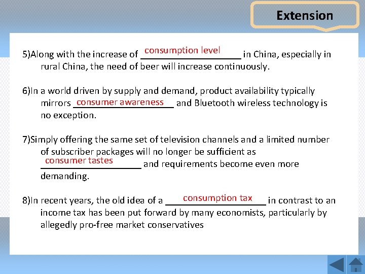 Extension consumption level 5)Along with the increase of __________ in China, especially in rural