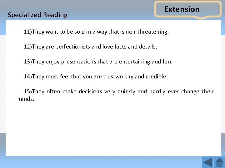 Specialized Reading Extension 11)They want to be sold in a way that is non-threatening.