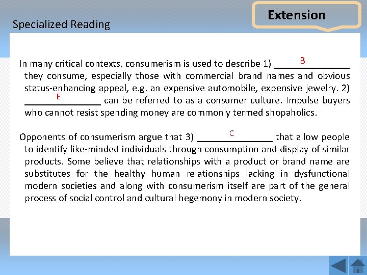 Specialized Reading Extension B In many critical contexts, consumerism is used to describe 1)