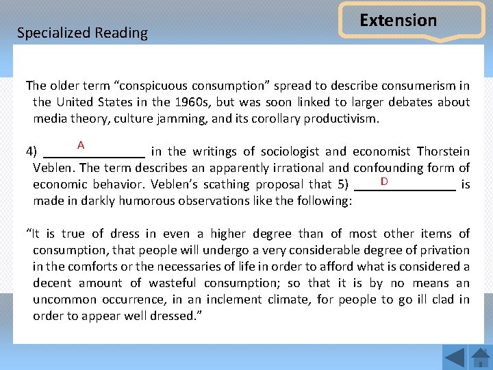 Specialized Reading Extension The older term “conspicuous consumption” spread to describe consumerism in the