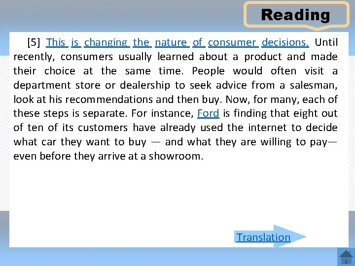 Reading [5] This is changing the nature of consumer decisions. Until recently, consumers usually