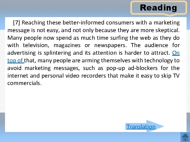 Reading [7] Reaching these better-informed consumers with a marketing message is not easy, and