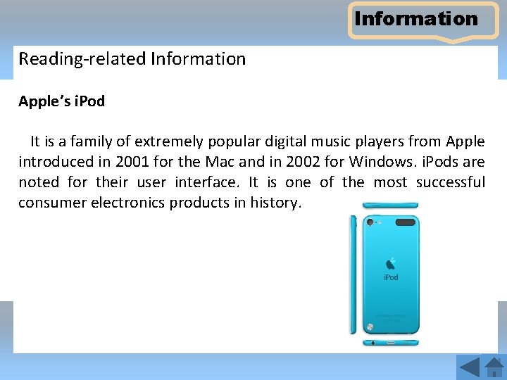 Information Reading-related Information Apple’s i. Pod It is a family of extremely popular digital