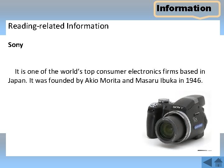 Information Reading-related Information Sony It is one of the world’s top consumer electronics firms