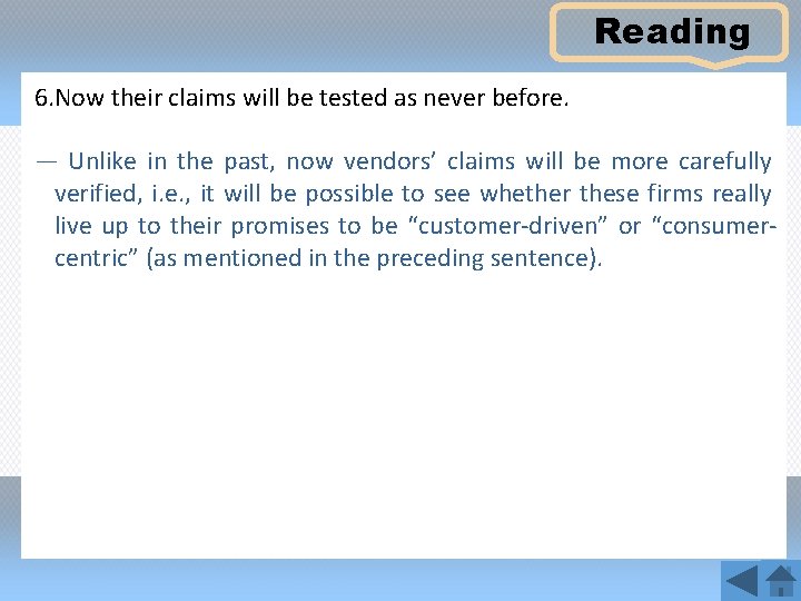 Reading 6. Now their claims will be tested as never before. — Unlike in