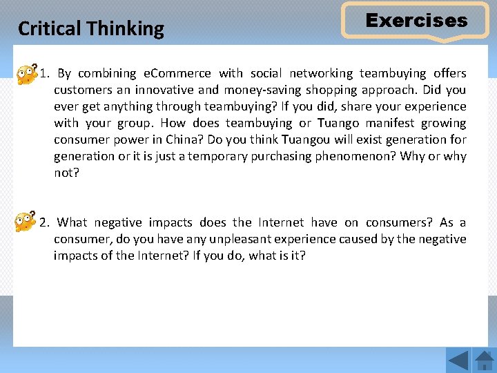 Critical Thinking Exercises 1. By combining e. Commerce with social networking teambuying offers customers