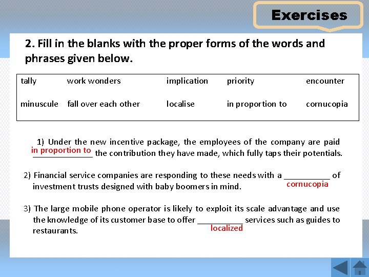 Exercises 2. Fill in the blanks with the proper forms of the words and