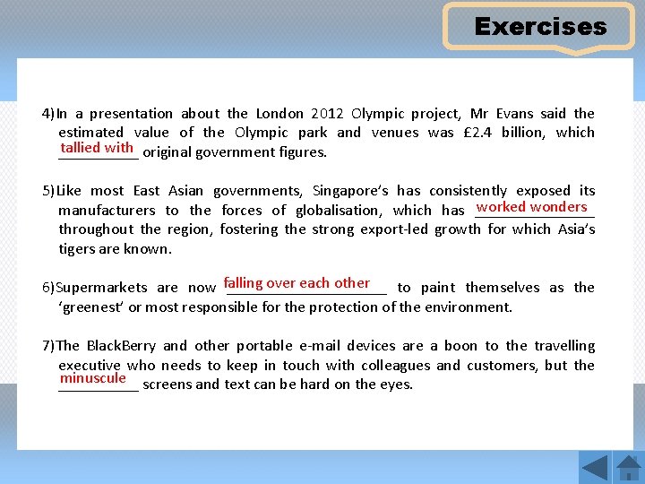 Exercises 4)In a presentation about the London 2012 Olympic project, Mr Evans said the