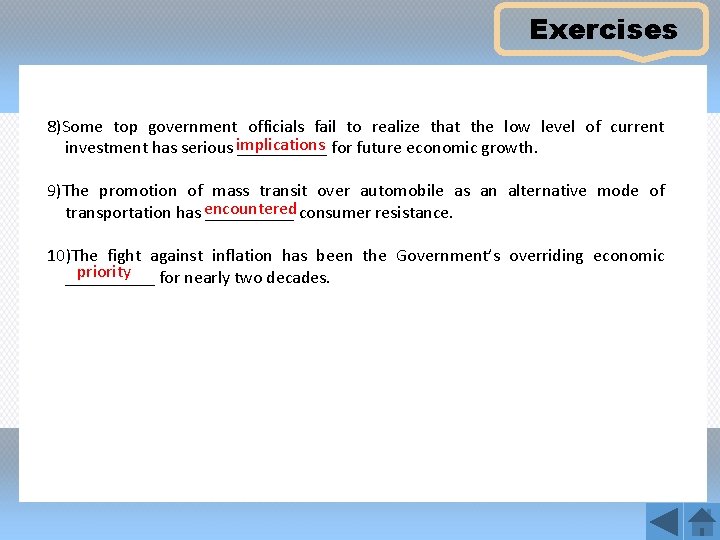 Exercises 8)Some top government officials fail to realize that the low level of current