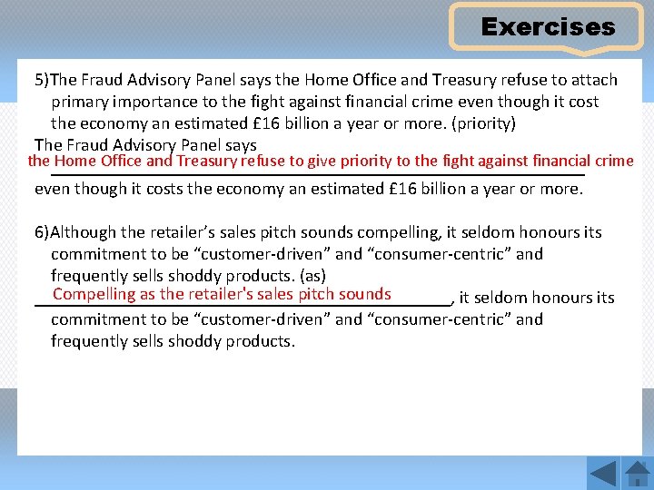 Exercises 5)The Fraud Advisory Panel says the Home Office and Treasury refuse to attach