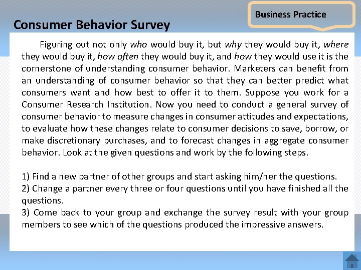 Consumer Behavior Survey Business Practice Figuring out not only who would buy it, but
