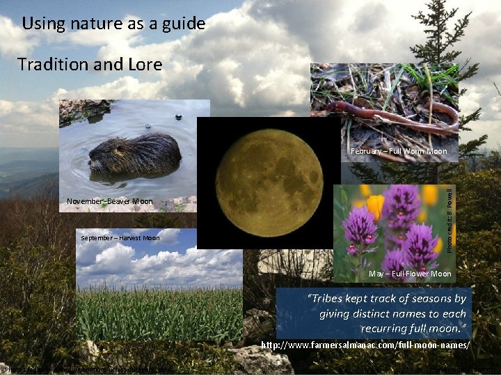 Using nature as a guide Tradition and Lore November -Beaver Moon September – Harvest