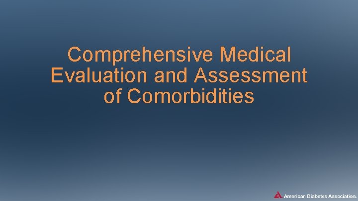 Comprehensive Medical Evaluation and Assessment of Comorbidities 