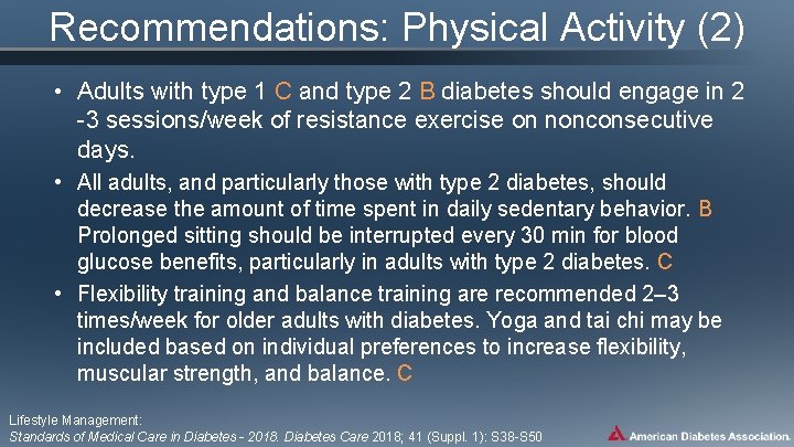 Recommendations: Physical Activity (2) • Adults with type 1 C and type 2 B