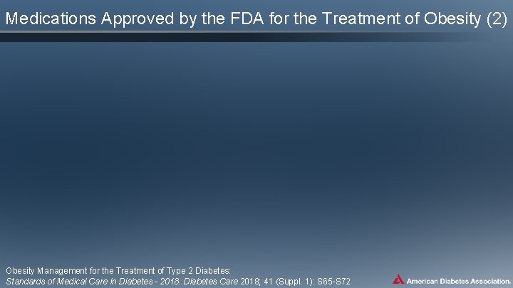 Medications Approved by the FDA for the Treatment of Obesity (2) Obesity Management for