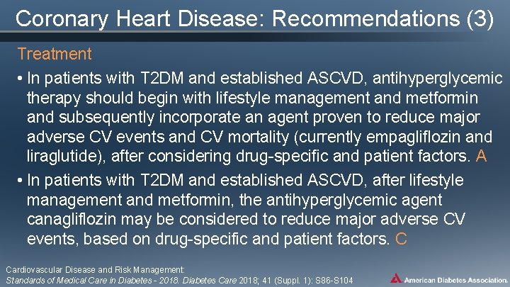 Coronary Heart Disease: Recommendations (3) Treatment • In patients with T 2 DM and