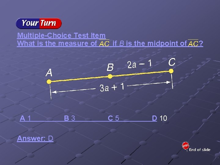 Multiple-Choice Test Item What is the measure of if B is the midpoint of