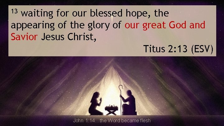 waiting for our blessed hope, the appearing of the glory of our great God