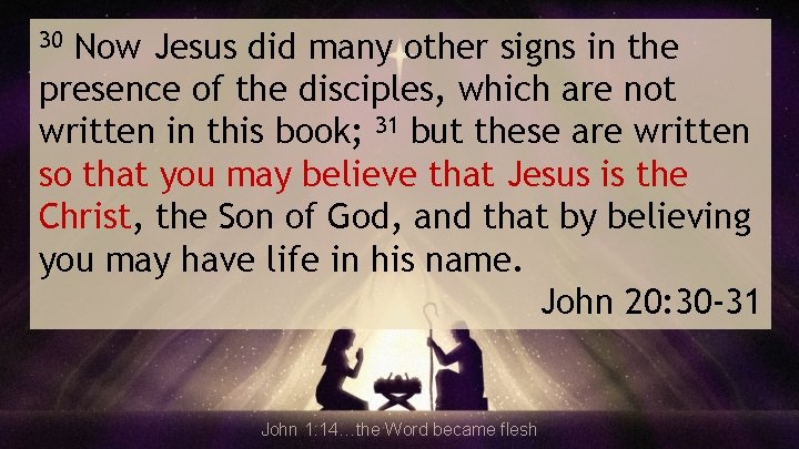 Now Jesus did many other signs in the presence of the disciples, which are