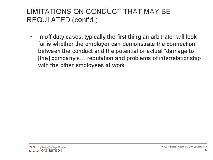 LIMITATIONS ON CONDUCT THAT MAY BE REGULATED (cont’d. ) • In off duty cases,