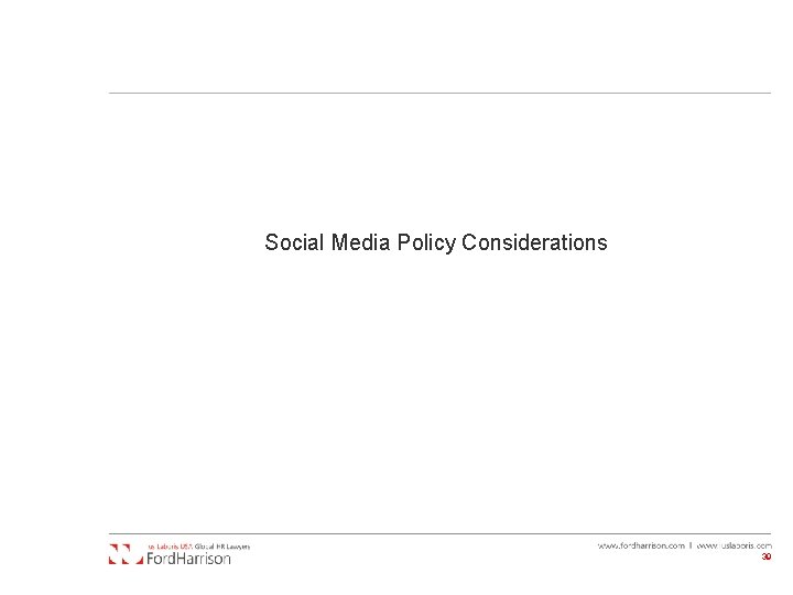 Social Media Policy Considerations 39 