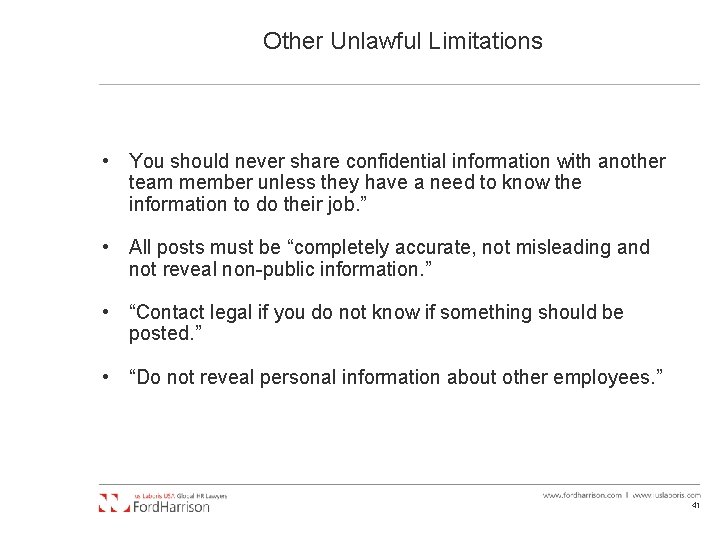 Other Unlawful Limitations • You should never share confidential information with another team member