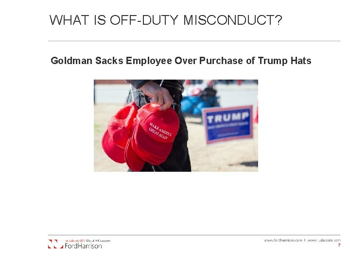 WHAT IS OFF-DUTY MISCONDUCT? Goldman Sacks Employee Over Purchase of Trump Hats 7 