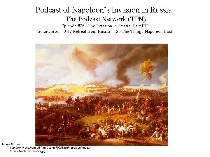 Podcast of Napoleon’s Invasion in Russia: The Podcast Network (TPN) Episode #26 “The Invasion