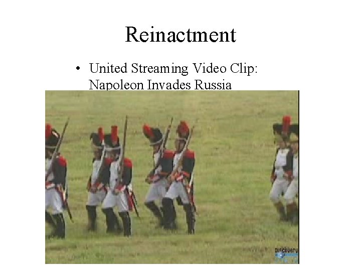Reinactment • United Streaming Video Clip: Napoleon Invades Russia 