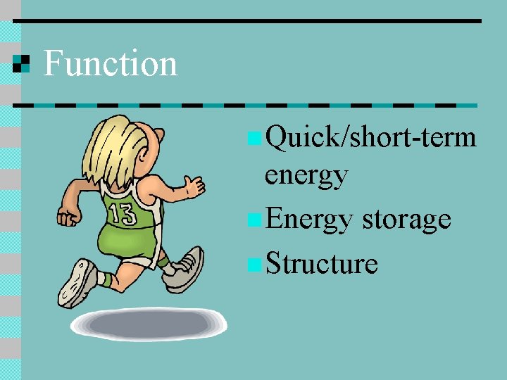 Function n Quick/short-term energy n Energy storage n Structure 