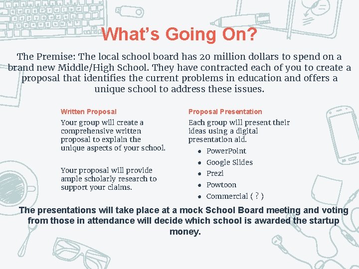 What’s Going On? The Premise: The local school board has 20 million dollars to What’s Going On? The Premise: The local school board has 20 million dollars to