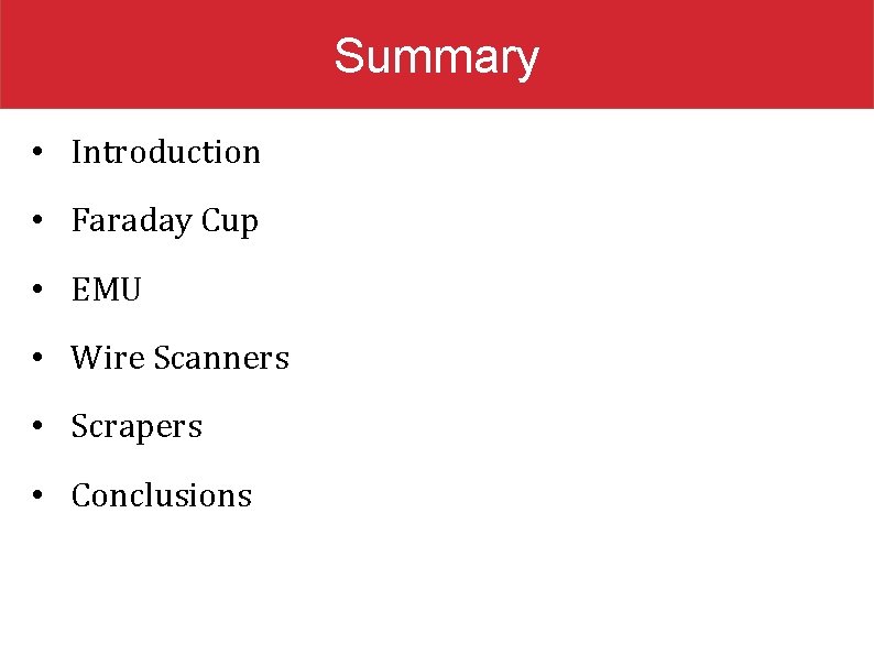 Summary • Introduction • Faraday Cup • EMU • Wire Scanners • Scrapers •