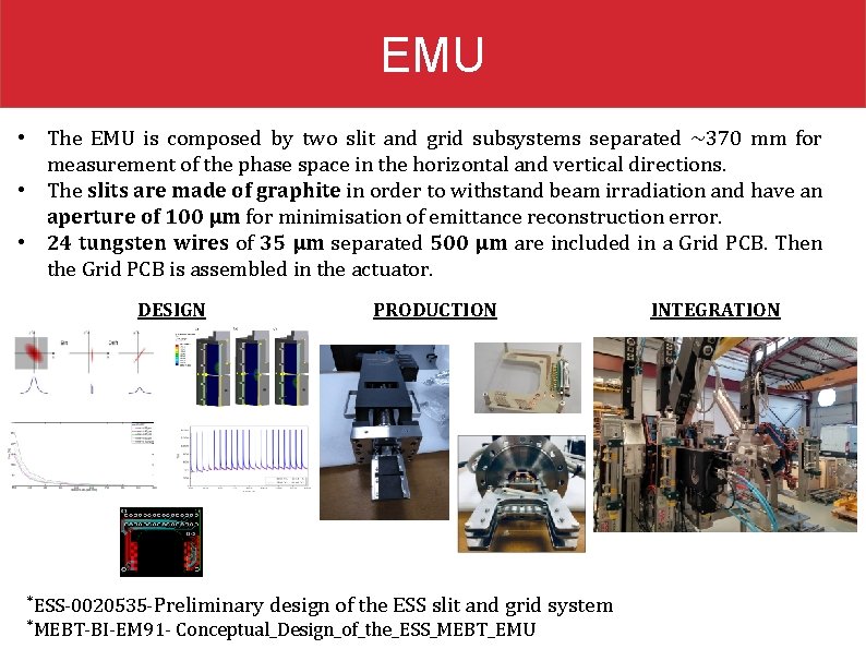 EMU • The EMU is composed by two slit and grid subsystems separated ~370