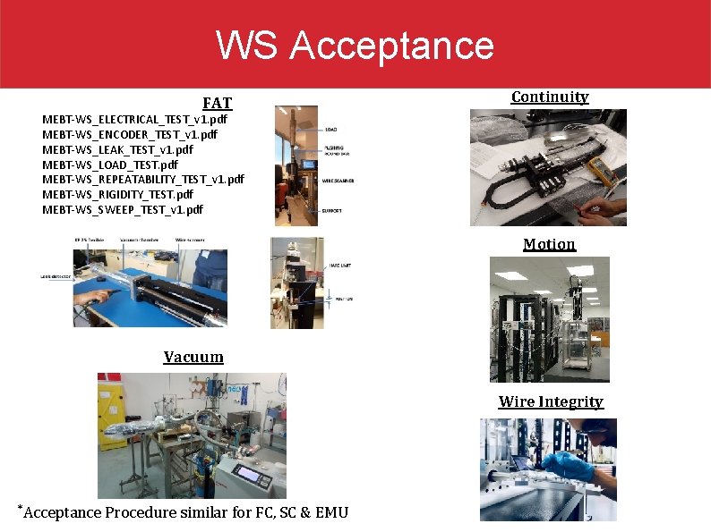 WS Acceptance FAT Continuity MEBT-WS_ELECTRICAL_TEST_v 1. pdf MEBT-WS_ENCODER_TEST_v 1. pdf MEBT-WS_LEAK_TEST_v 1. pdf MEBT-WS_LOAD_TEST.