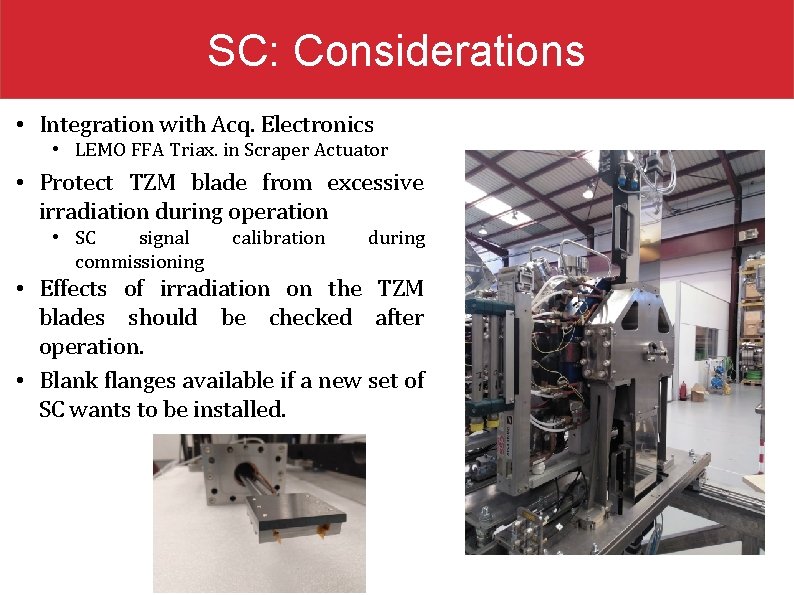 SC: Considerations • Integration with Acq. Electronics • LEMO FFA Triax. in Scraper Actuator