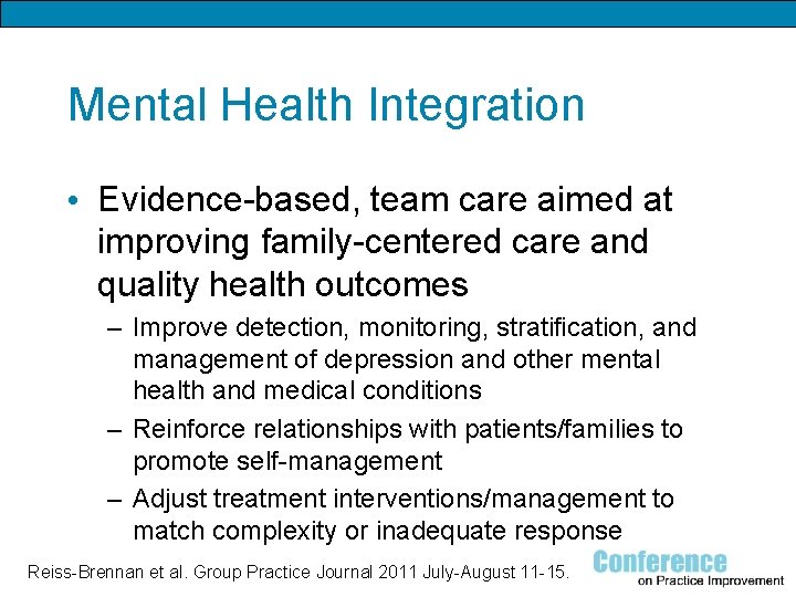 Mental Health Integration • Evidence-based, team care aimed at improving family-centered care and quality