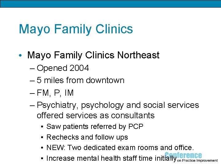 Mayo Family Clinics • Mayo Family Clinics Northeast – Opened 2004 – 5 miles