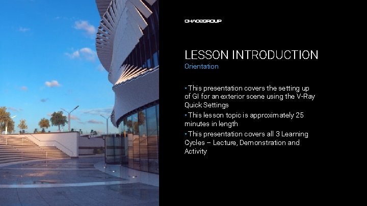 LESSON INTRODUCTION Orientation • This presentation covers the setting up of GI for an