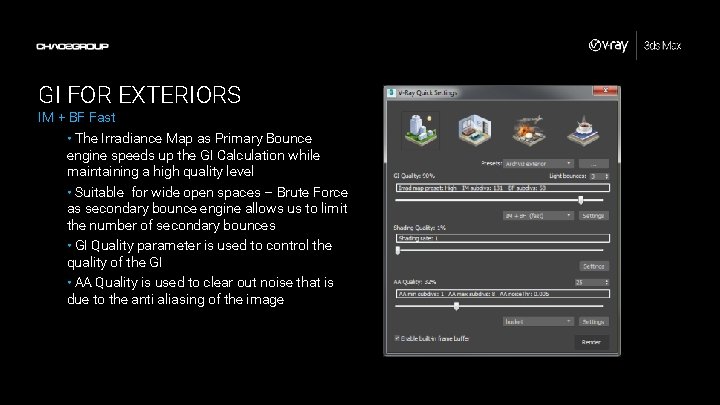 GI FOR EXTERIORS IM + BF Fast • The Irradiance Map as Primary Bounce