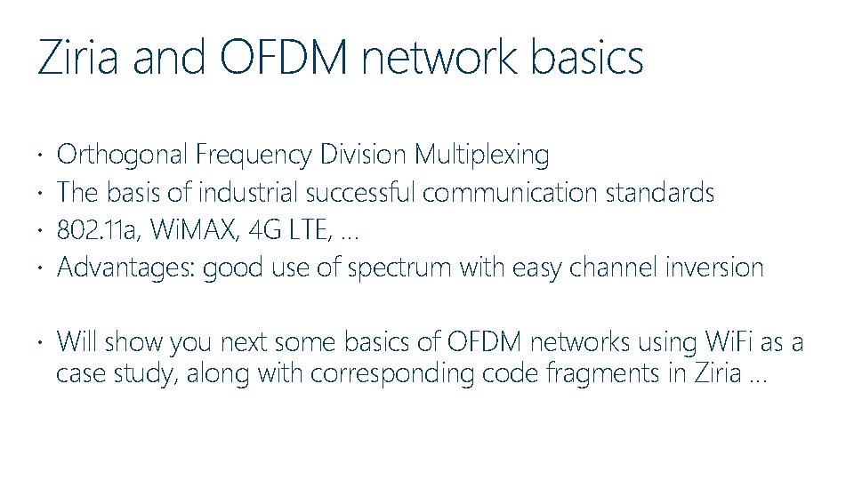 Ziria and OFDM network basics Orthogonal Frequency Division Multiplexing The basis of industrial successful