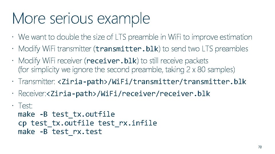 More serious example We want to double the size of LTS preamble in Wi.
