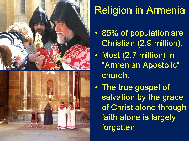 Religion in Armenia • 85% of population are Christian (2. 9 million). • Most