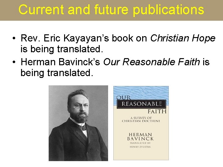 Current and future publications • Rev. Eric Kayayan’s book on Christian Hope is being