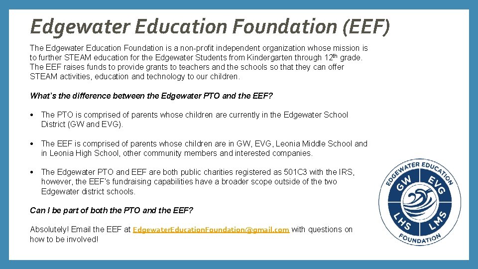 Edgewater Education Foundation (EEF) The Edgewater Education Foundation is a non-profit independent organization whose