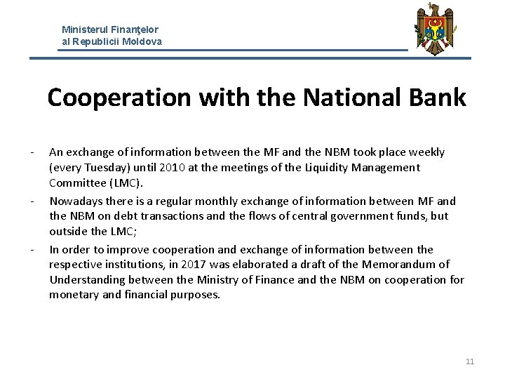 Ministerul Finanţelor al Republicii Moldova Cooperation with the National Bank - - - An