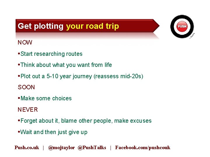 Get plotting your road trip NOW • Start researching routes • Think about what